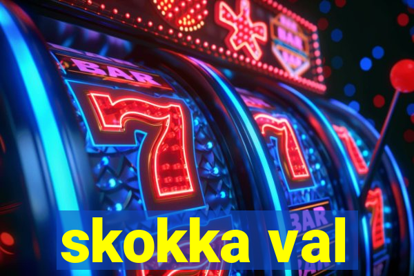 skokka val